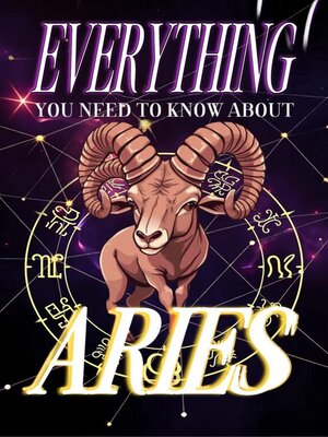 cover image of Everything You Need to Know About Aries